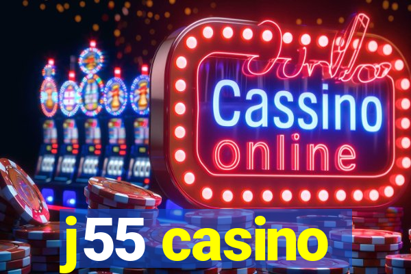 j55 casino